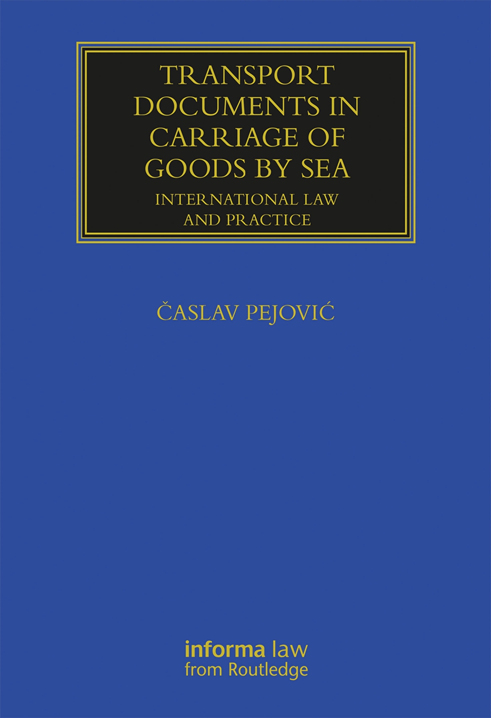 Transport documents in carriage of goods by sea: international law and practice