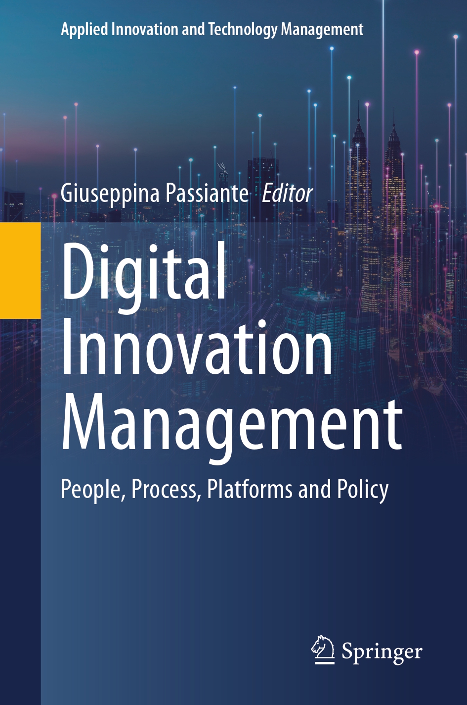 Digital innovation management: people, process, platforms, platforms and policy