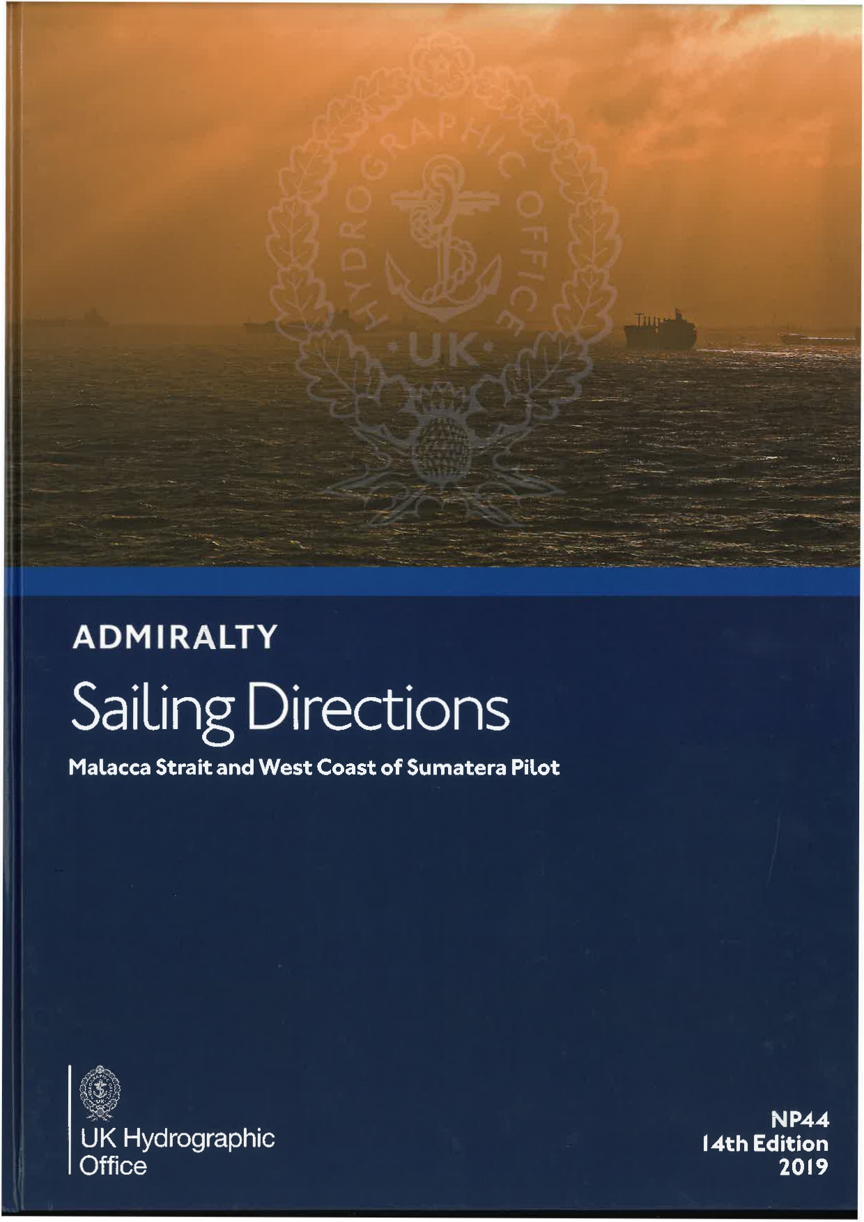 Admiralty Sailing Directions: Malacca Strait and West Coast of Sumatera Pilot