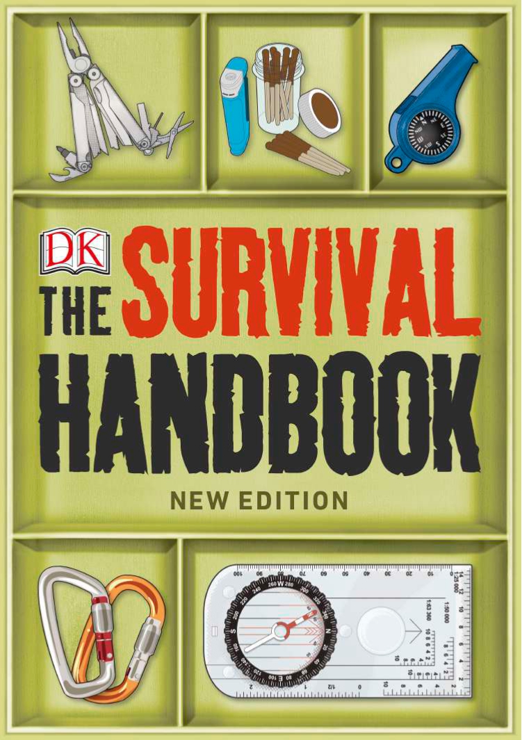 The Survival Handbook: Essential Skills for Outdoor Adventure
