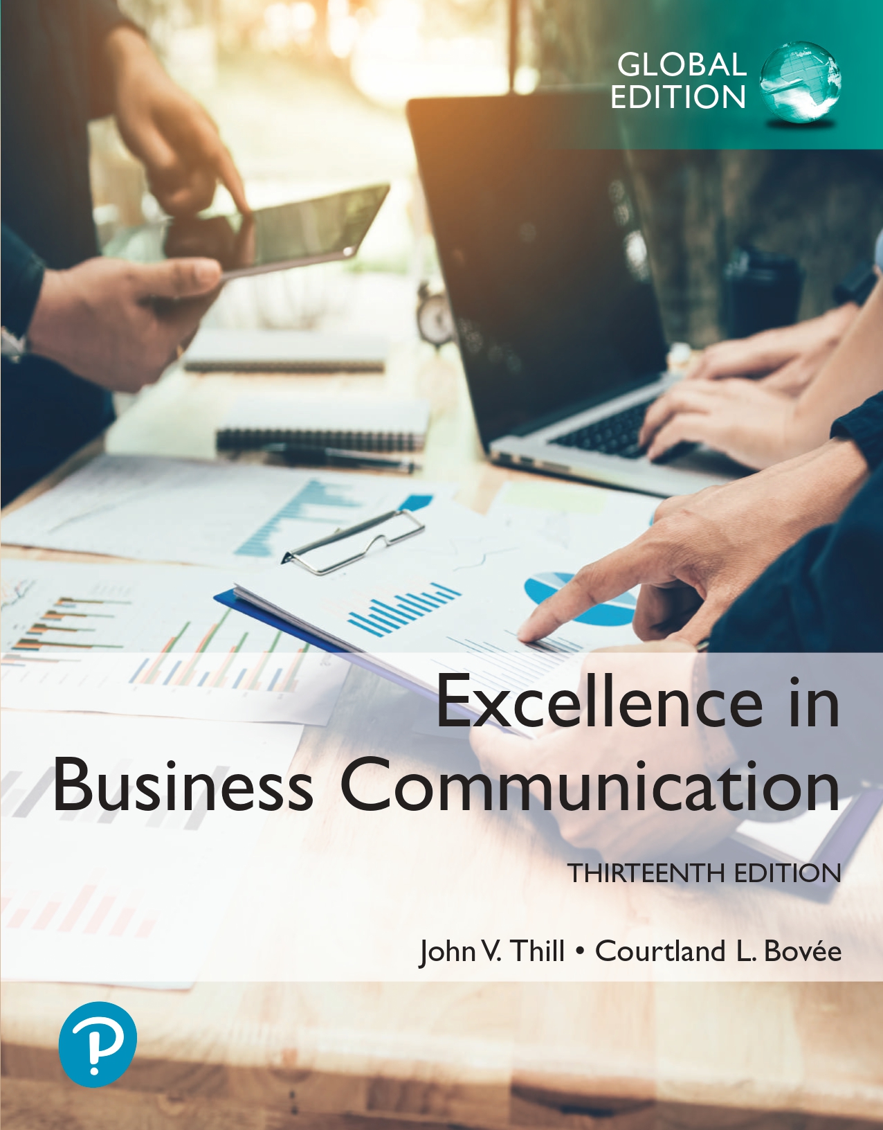 Excellence In Business Communication (13th Ed.)