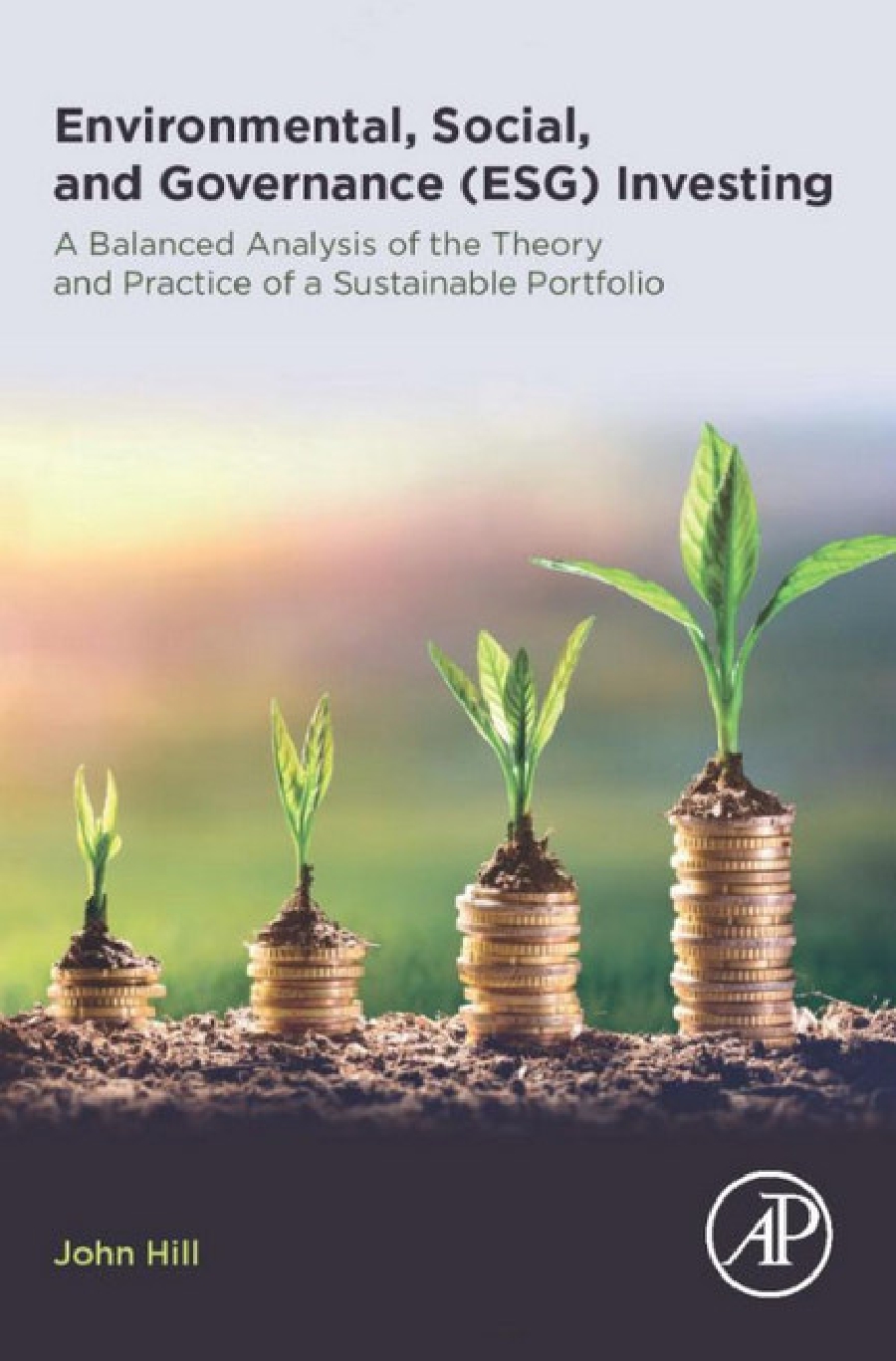 Environmental, Social, and Governance (ESG) Investing: A Balanced Analysis of the Theory and Practice of a Sustainable Portfolio